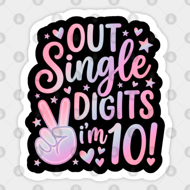 Peace Out Single Digits I'm 10 Sticker by Creatifly Graphic Tees